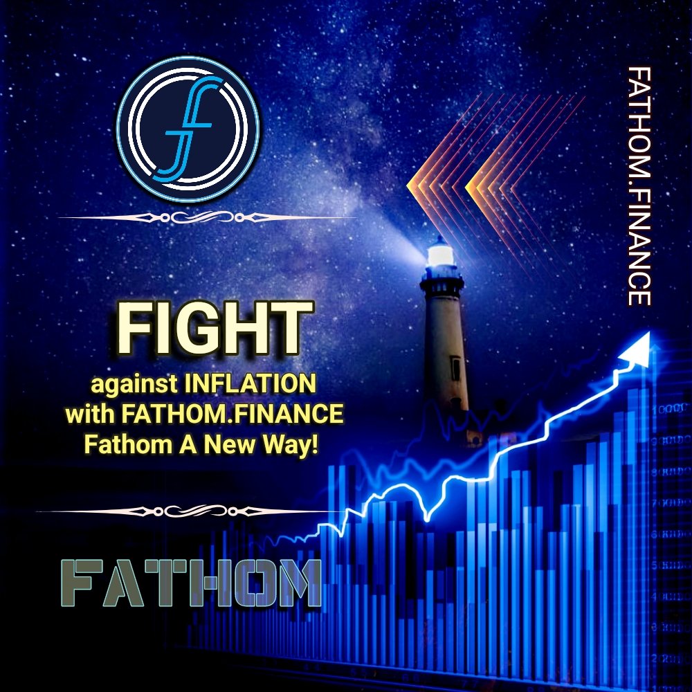 FIGHT against INFLATION with FATHOM.FINANCE 
Fathom A New Way! 
🔰🔰🔰🔰🔰
$FATHOM
website :
Fathom.Finance 

#FATHOM #DeFi #Staking #100Xgem #DeFiProject #RBXS