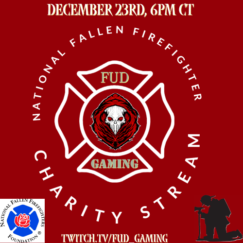 FUD_Gaming's tweet photo. December 23rd I am doing another charity stream, twitch added the @NFFF_News (National Fallen Firefighter Foundation), to the charity system. This charity is important as I have friends in a department that lost a fellow brother a few years ago during a fire. https://t.co/u5Wt34c3i7