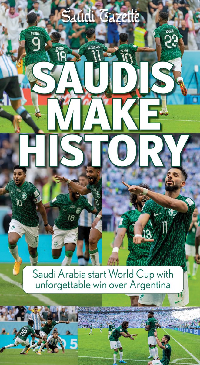 Saudi_Gazette's tweet photo. #Saudis make history… #SaudiArabia start #WorldCup2022 with unforgettable win over #Argentina https://t.co/yB5re1Lpzz https://t.co/nKDGOHBtBS