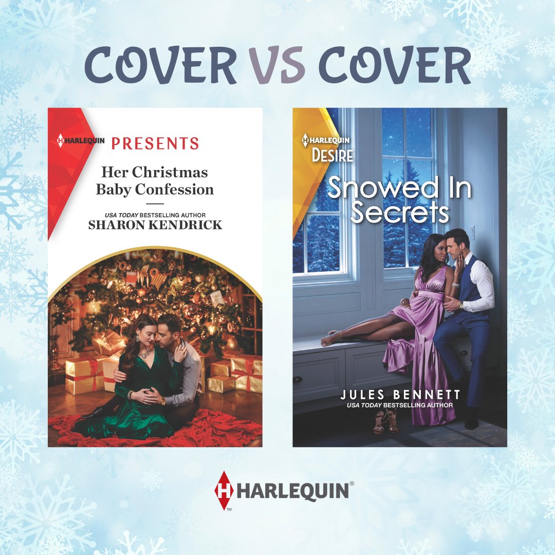 Which new release are you going to read first: HER CHRISTMAS BABY CONFESSION by @sharon_kendrick or SNOWED IN SECRETS by @JulesBennett? Leave a reply with your choice! #CoverVSCover
