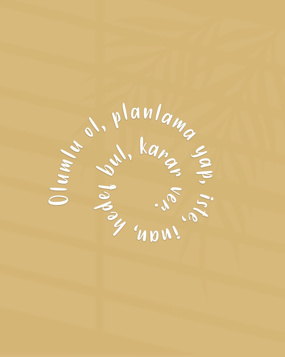 Olumlu ol, planlama yap, iste, inan, hedef bul, karar ver. ✅