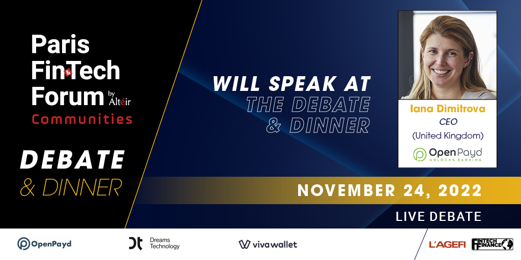ParisFinForum's tweet photo. Don't miss @_IanaDimitrova CEO of @OpenPayd speaking on stage on Nov.24 at the 2nd #debat #dinner of the #PFF22 , part of Paris #Fintech Forum Communities 2022.  More info on:  https://t.co/ThKOhBwHJ1
@AgefiFrance https://t.co/usXVK0aQD6