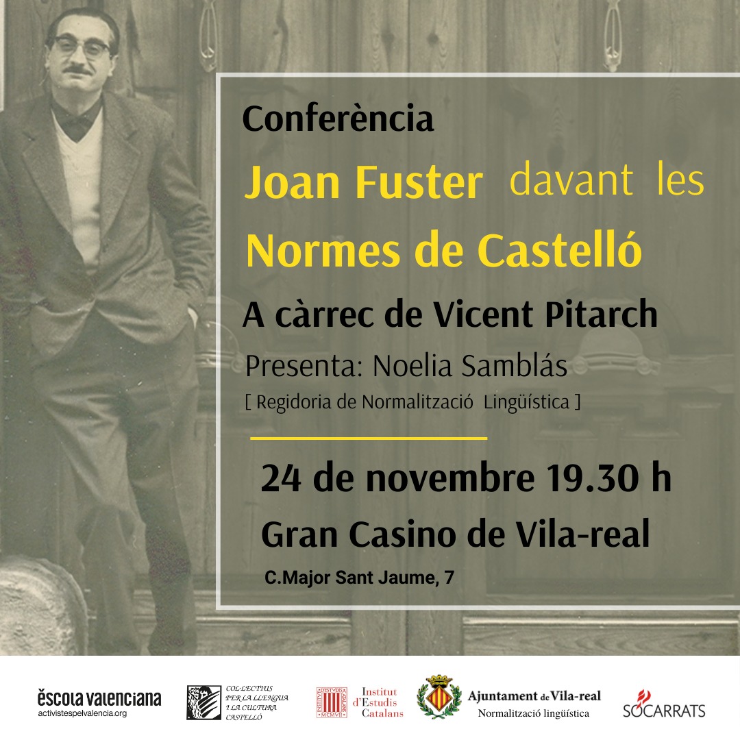 IEC_Castello's tweet photo. 📌 El dia 24 de novembre a les 19:30 h al Gran Casino de Vila-real tindrà lloc la conferència "Joan Fuster davant les Normes de Castelló" a càrrec de Vicent Pitarch.
@escolatv @Socarrats_Vila @iec https://t.co/lwwMhumYzW