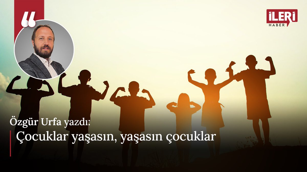 Av. Özgür Urfa ( <a href="/OzgurUrfa/">Özgür Urfa</a> ) yazdı:
Çocuklar yaşasın, yaşasın çocuklar
ilerihaber.org/yazar/cocuklar…