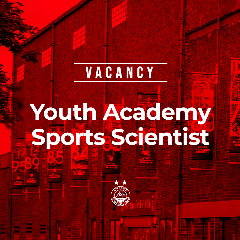 AberdeenFC's tweet photo. Vacancy | Youth Academy Sports Scientist