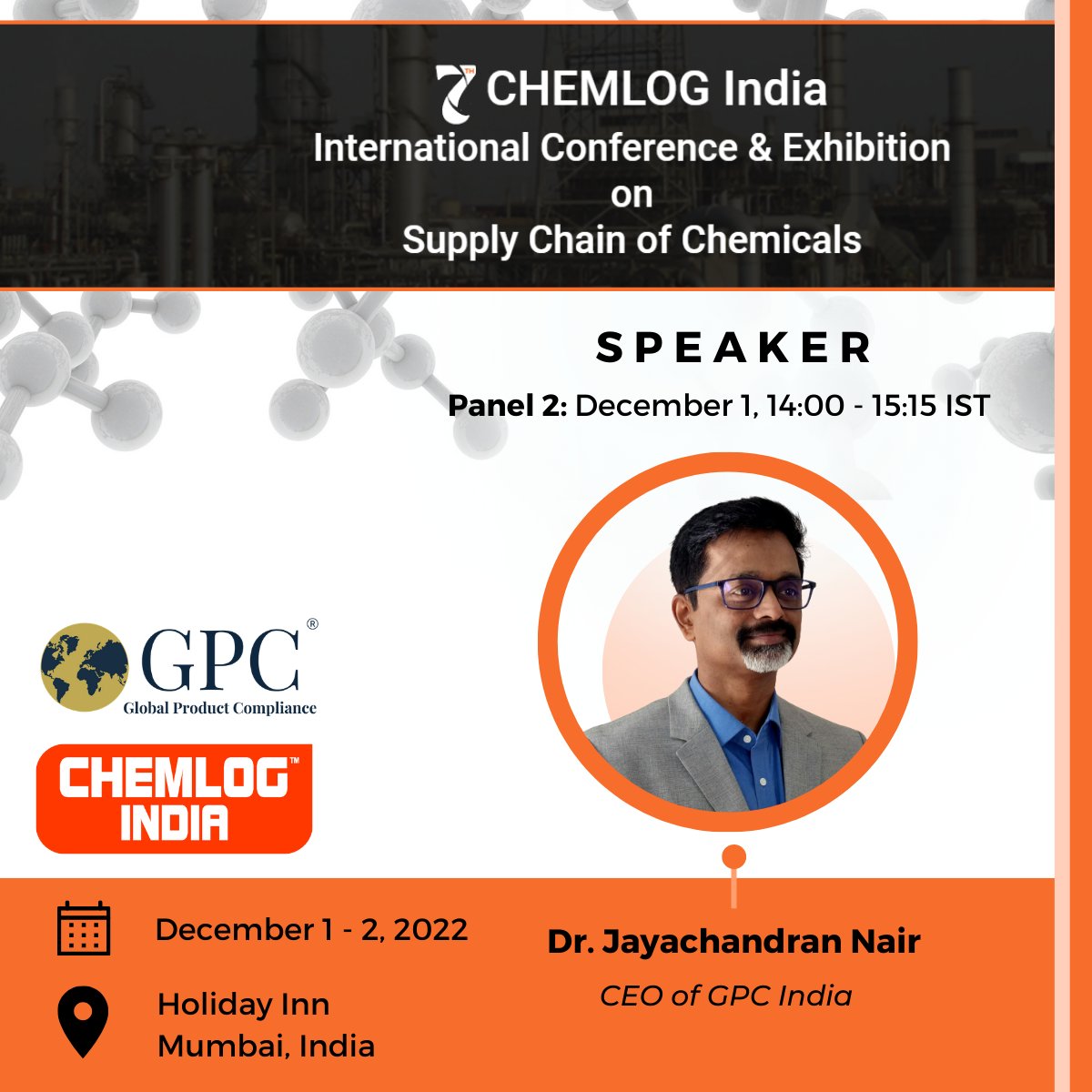 gpcregulatory's tweet photo. We are excited to be exhibiting and speaking at CHEMLOG India 2022. The event takes place Dec. 1 - 2 at the Holiday Inn in Mumbai.

Dr. Jayachandran Nair, CEO of GPC India, will present on updates on ICMSR and their significance for manufacturers and importers of chemicals. https://t.co/ZNbsTJV1Vh