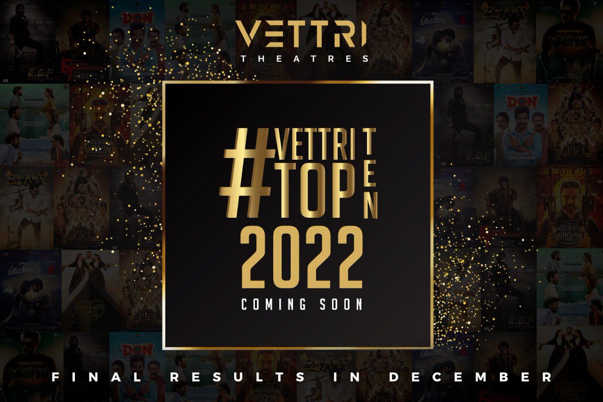 #VettriTopTen2022 coming soon !!!

#ET #Valimai #RRR #KRK #Beast #KGF2 #Don #Vikram #Thiruchitrambalam #PonniyanSelvan1 #LoveToday