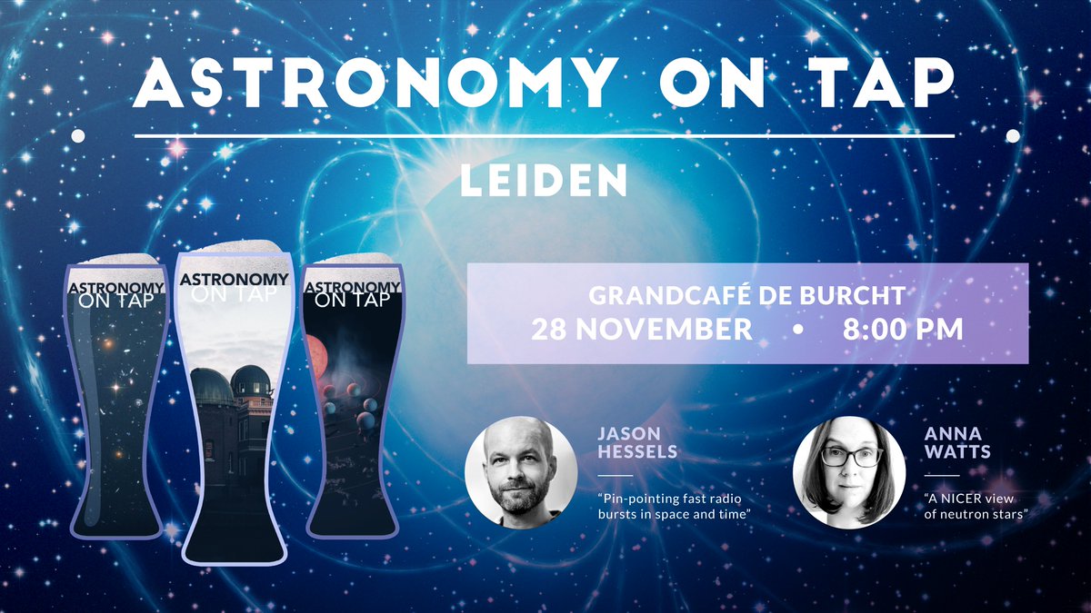 AoTLeiden's tweet photo. ⏰ Our next #AoTLeiden event will take place on Monday 28 November at 20:00 CET! Join us for a night of astronomy with two fantastic talks from Anna Watts (@drannawatts) and Jason Hessels who will tell us about neutron star and the mystery of fast radio bursts! ✨🍻 https://t.co/7AnUPBfQFu