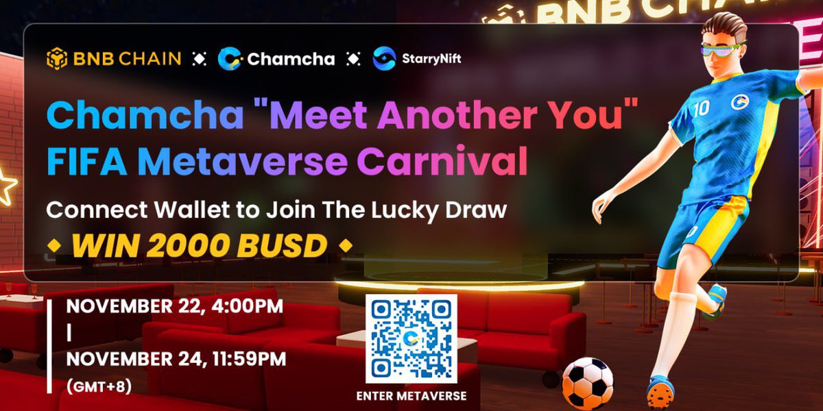 🎊Chamcha x StarryNift ”Meet Another You" FIFA Metaverse Carnival

💪Come and challenge!!! 

🔗 Connect Wallet and FIND A SECRET ENTRANCE to Win 2000 BUSD

⏰ Start time: Nov 22, 2022 4pm (UTC+8)

👉Jump in: web3.may.social

🎯 <a href="/0xChamcha/">CHAX Bitcoin</a> <a href="/BNBCHAIN/">BNB Chain</a> <a href="/StarryNift/">StarryNift</a>
