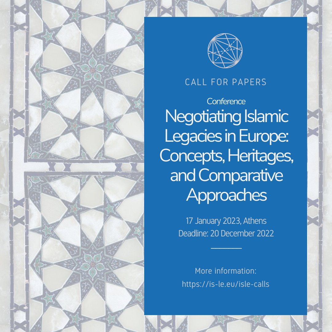 CostActionISLE's tweet photo. We opened a NEW Call for Papers for our upcoming conference "Negotiating Islamic Legacies in Europe: Concepts, Heritages, and Comparative Approaches" in Athens on the 17th January 2023. 
Apply now!
https://t.co/dtPqCgHEvi https://t.co/fYOEC9scL5