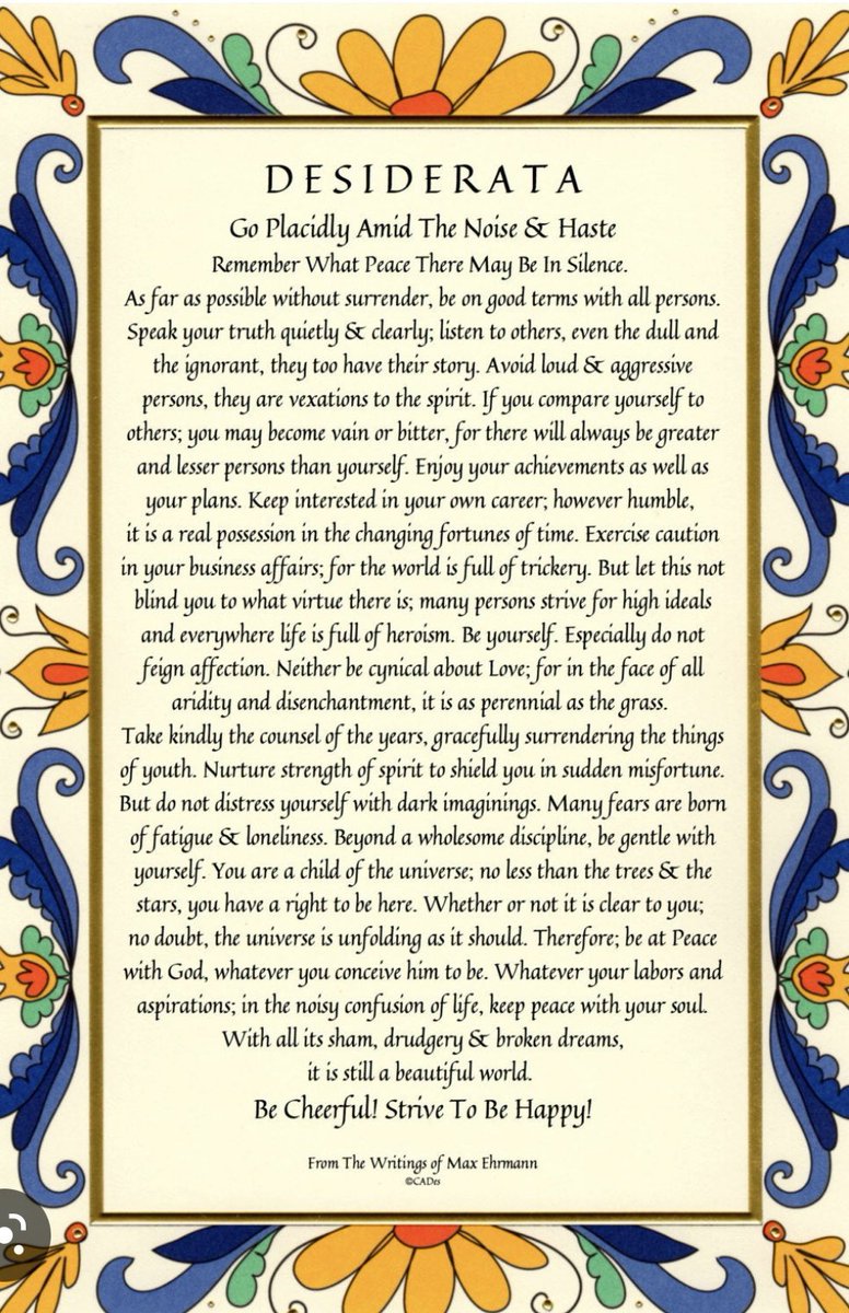 fayresque's tweet photo. And whether or not it is clear to you, no doubt the universe is unfolding as it should. Therefore be at peace with God, whatever you conceive Him to be. And whatever your labors and aspirations, in the noisy confusion of life, keep peace in your soul. https://t.co/srpDIa29m6
