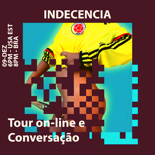 INDECENCIA
Tour on-line diretamente do Leslie-Lohman Museum of Art em parceria com a Black Brazil Art.
09-DEZ - 6PM (USA - EST) e 8PM (BRA)
Inscrição gratuita: blackbrazilart.com.br