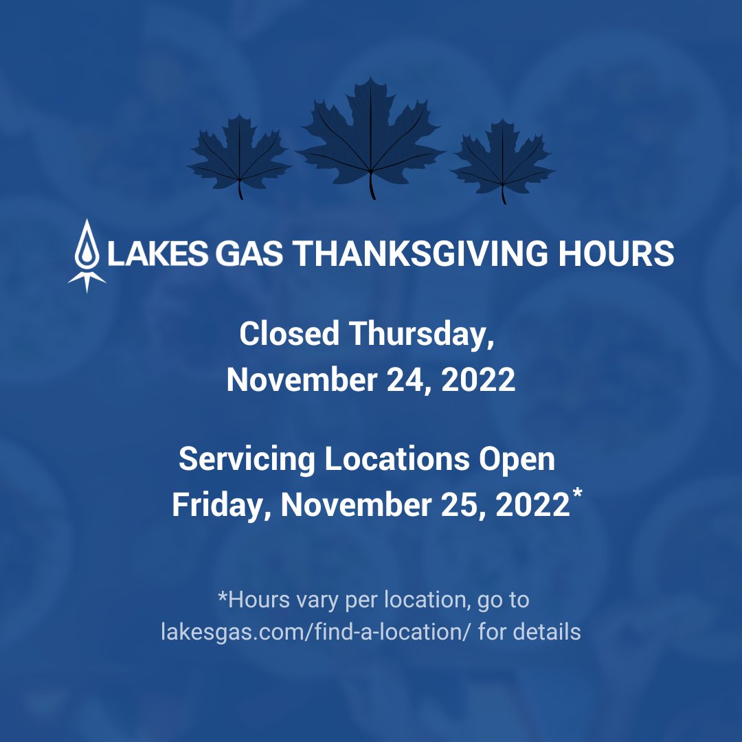 lakesgas's tweet photo. Our offices will be closed Thanksgiving Day. If you are in need of emergency assistance, please call your local service branch. 

Have a Happy Thanksgiving! 🦃 https://t.co/atsoCuE8EM