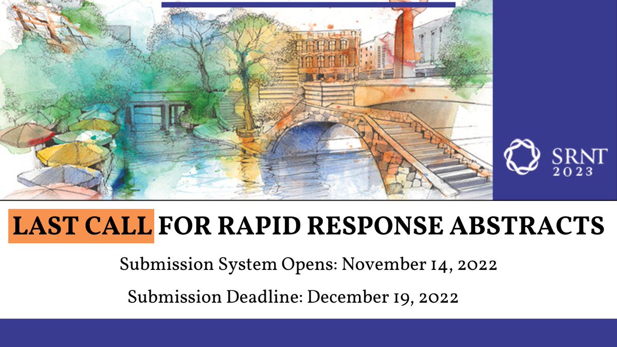 #SRNT2023 is still accepting abstract submissions for presentation at the meeting in Baltimore from March 1-4, 2023. The Rapid Response Abstract Submission System remains open until December 19 at 11:59 pm PST. Get your work in now! bit.ly/3pUvdGJ #srnt2022