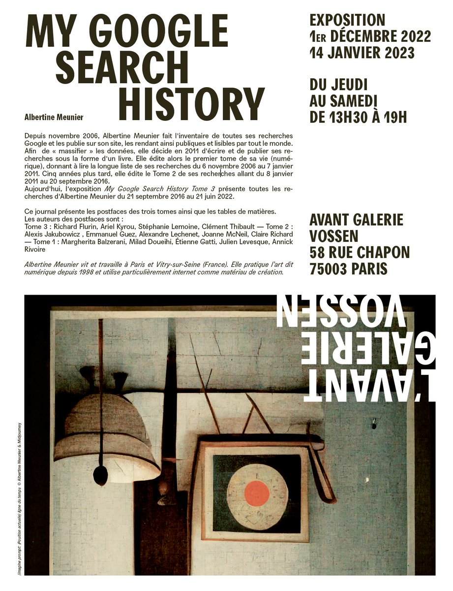 Depuis le 6 novembre 2006, soit plus 16 ans, albertine meunier collecte ses recherches Google et les publie dans un livre.

Pendant l'exposition My Google Search History Tome 3, vous aller découvrir le Tome 3 de cette saga.