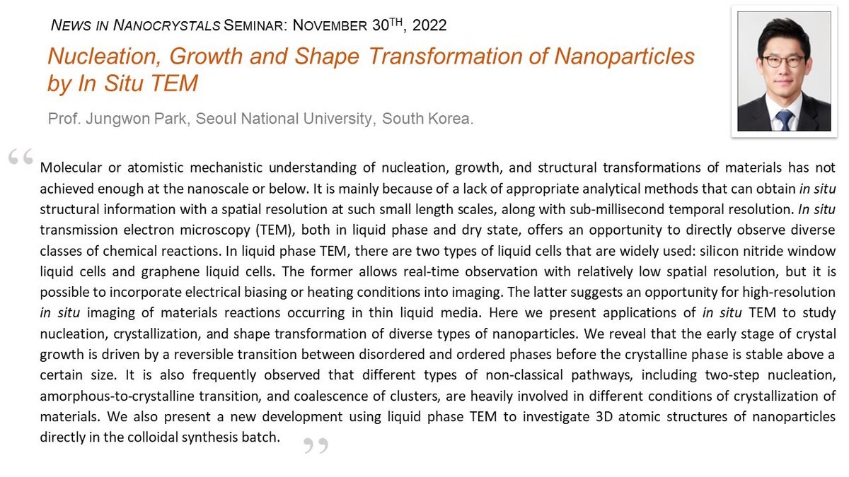 News in Nanocrystals Seminar (@ninc_seminar) on Twitter photo Join us next Wednesday, Nov 30, to hear from Prof. Jungwon Park (<a href="/jungwonpark/">Jungwon Park</a>) on growth, nucleation, and transformations of nanoparticles by in situ transmission electron microscopy 🔬
The Zoom opens at 8am PDT/11 am EDT/5pm CET/9:30pm IST. Register at lnkd.in/dY3mTRZP Join us next Wednesday, Nov 30, to hear from Prof. Jungwon Park (<a href="/jungwonpark/">Jungwon Park</a>) on growth, nucleation, and transformations of nanoparticles by in situ transmission electron microscopy 🔬
The Zoom opens at 8am PDT/11 am EDT/5pm CET/9:30pm IST. Register at lnkd.in/dY3mTRZP