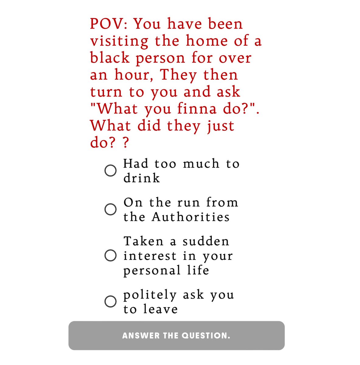 #whatyoufinnado

#blacktwitter #blacktwitterapp #blacktwitterverificationquestions #blackverificationquestion #areyoublack #blacktranslation #blcktwttr 

the-black-domain.web.app for more questions