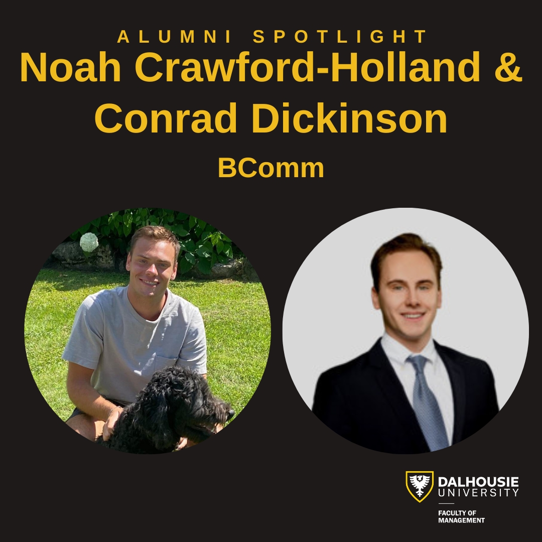 Recent Commerce graduates, Noah Crawford-Holland and Conrad Dickinson reflect on the importance of extra‑curricular activities and people skills. Learn more about their experience in the program! 
alumni.dal.ca/alumni-story/t…