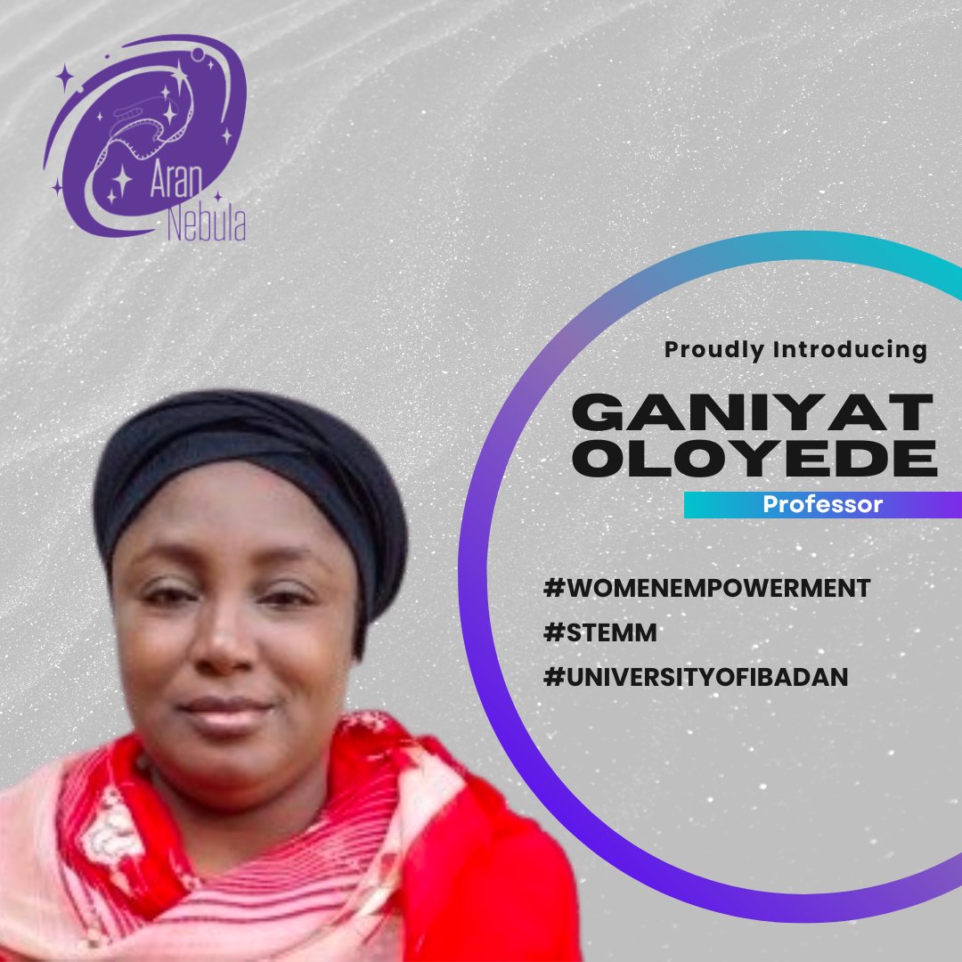AranNebula's tweet photo. Proudly introducing a new #member to the Aran Nebula: @ganiyat_oloyede! Ganiyat is an Associate Professor of Organic Chemistry at the University of Ibadan Nigeria. She is the originator of the STEMM and Women Empowerment Initiative. Welcome to Aran Nebula, Professor Oloyede! https://t.co/CF41PQmbWw