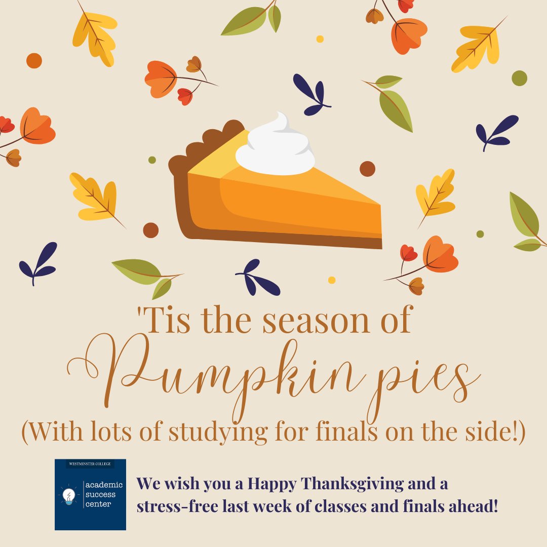WestminsterASC's tweet photo. We are thankful for you and the hard work you've put in this semester! What are YOU thankful for this Thanksgiving Day? #finalsareapproaching #studystrong #academicsupport #thanksgiving2022 #piesareyummythough #WCASC https://t.co/WEYTxWIJC7