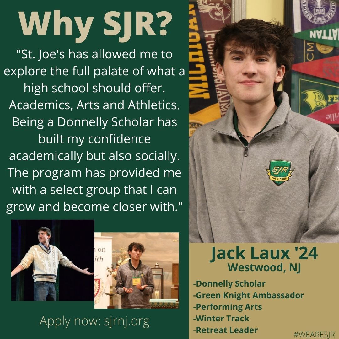 SJRHighSchool's tweet photo. Why SJR?

Jack Laux '24 has embraced the rigors of the Donnelly Scholars program while taking advantage of the wide range of opportunities at St. Joe's.
Apply now https://t.co/RX3t8jhSXT

#SJRClassof27 #GreenKnights https://t.co/1lrK0OS3tT