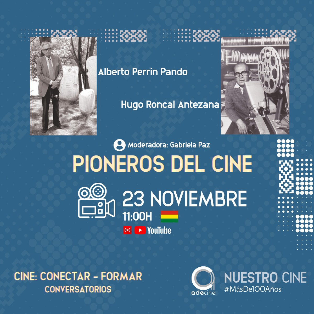 adecinebolivia's tweet photo. #ADECINE te invita a participar este 23 de noviembre del conversatorio ¨Pioneros del Cine¨.
El intercambio, que se realizará a las 11:00 horas, será una oportunidad para reflexionar sobre el cine como parte de la historia, cultura e identidad de Bolivia
https://t.co/w3ZtaRLDa2 https://t.co/Y5tEWL4nLz