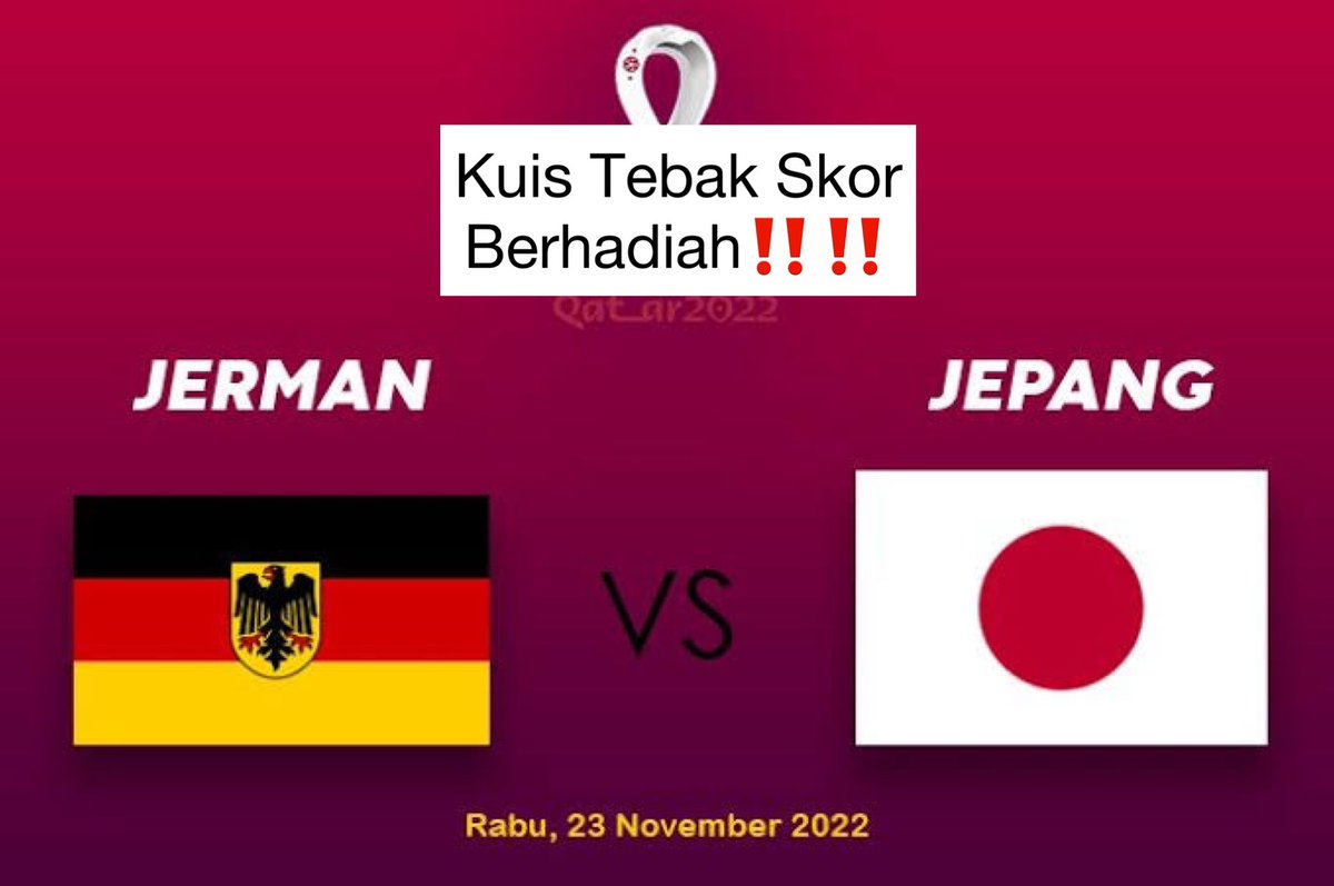 Tebak Skor #FIFAWorldCup    
Jerman VS Jepang
Berhadiah 50k dibagi 2 orang (Gopay)

Contoh: 
Jerman 2-0 Jepang #KuisBolaPildun 

Syarat:
- Follow <a href="/BolaBolaAja/">YBBA</a> 
- RT dan like tweet ini 
Ditutup kick off!

#PialaDunia2022  Dybala Messi Offside Perancis Aurel Nurul Only Friends