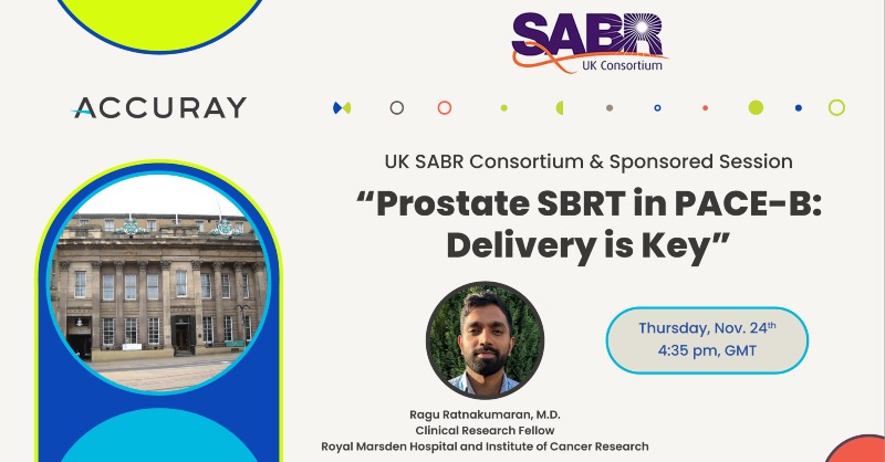 Accuray's tweet photo. Don't miss our sponsored session at the @SABRconsortium event today at 4:35pm! Hear from Ragu Ratnakumaran, M.D., @royalmarsdenNHS on his talk "Prostate SBRT in PACE-B: Delivery is Key". #AccurayExpandRT #PACEB