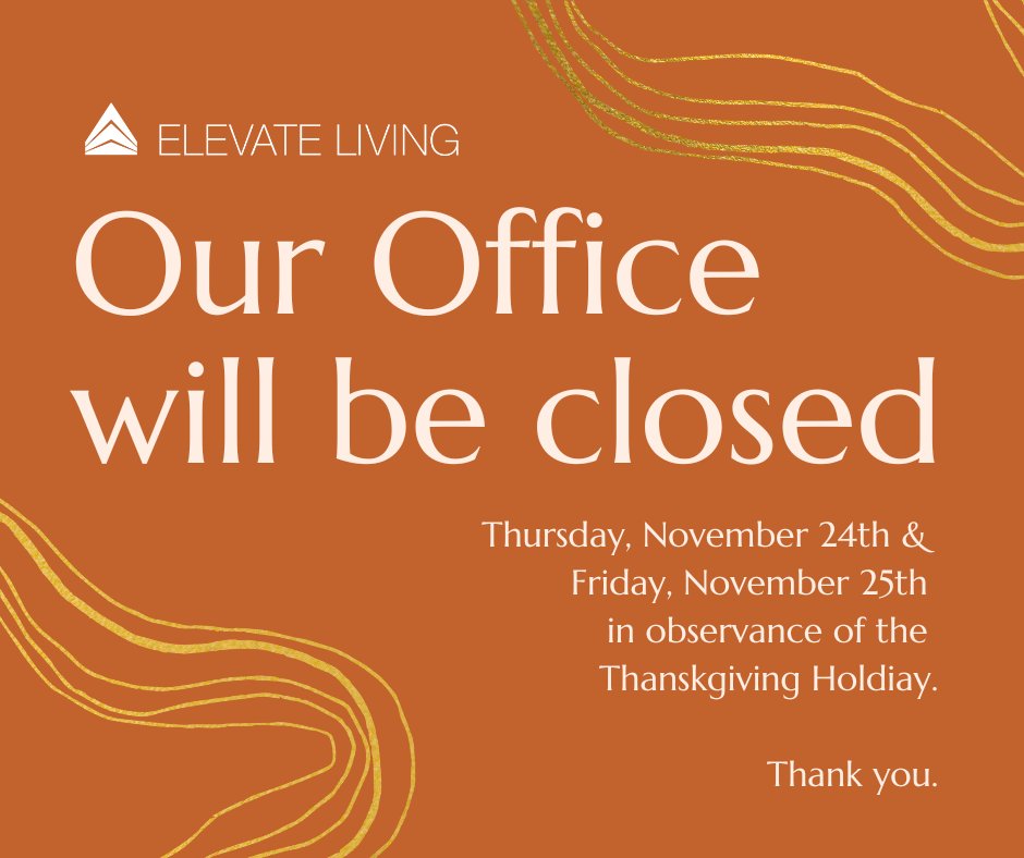 ElevateLiving's tweet photo. Please note, our office will be closed Thursday, November 24th and Friday, November 25th in observance of Thanksgiving. We will resume normal hours next week. Thank you for your understanding. https://t.co/MxknK87RwQ