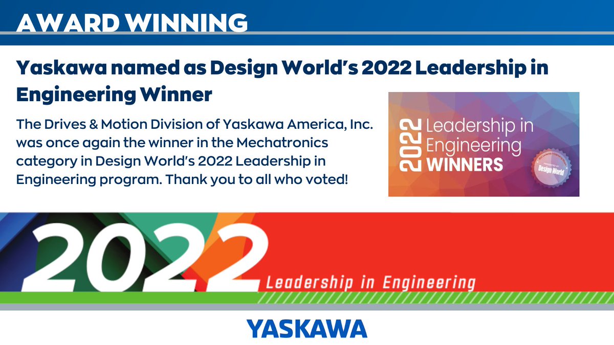 YASKAWA's tweet photo. #LeadershipinEngineering is an industry recognition program acknowledging engineering leadership across several disciplines by @DesignWorld. The community cast their votes &amp; #Yaskawa is proud to be selected as a 2022 winner in the #Mechatronics category. https://t.co/WOxlmOYwCA https://t.co/5TO4V7CZwe