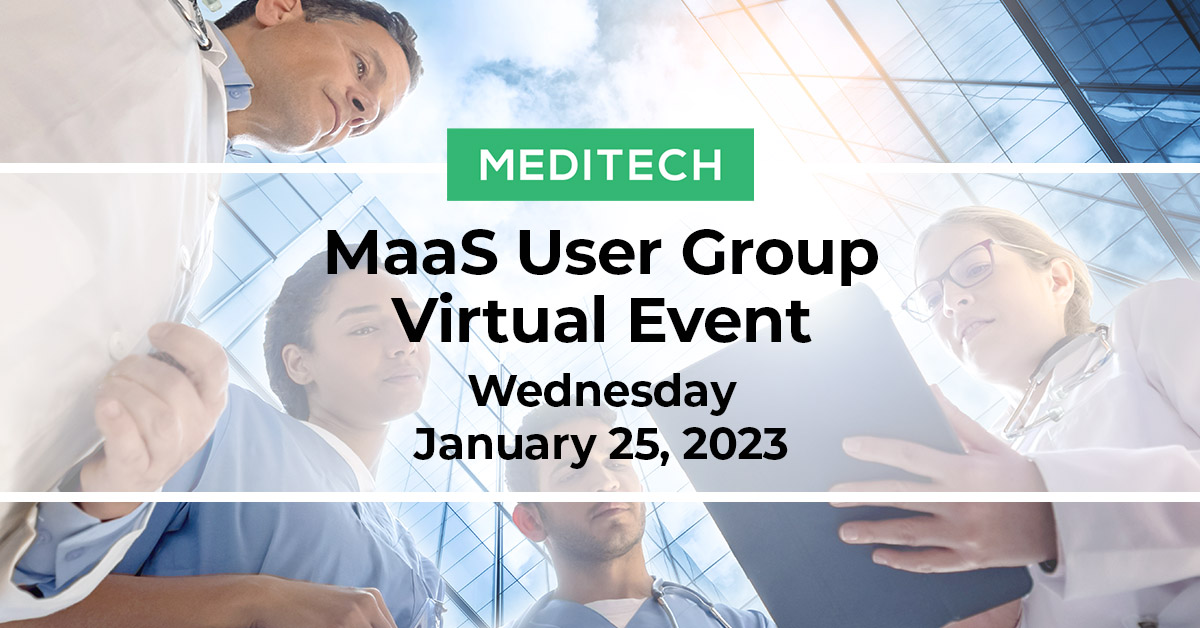 MEDITECH's tweet photo. Save the date for MEDITECH’s MaaS User Group Virtual Event Wednesday, January 25, 2023, for an in-depth look at our value-based and scalable #EHR solution — designed for organizations of any size or specialty. https://t.co/tesHhs7VIS #Expanse #Cloud https://t.co/2Ge4aWNd6S