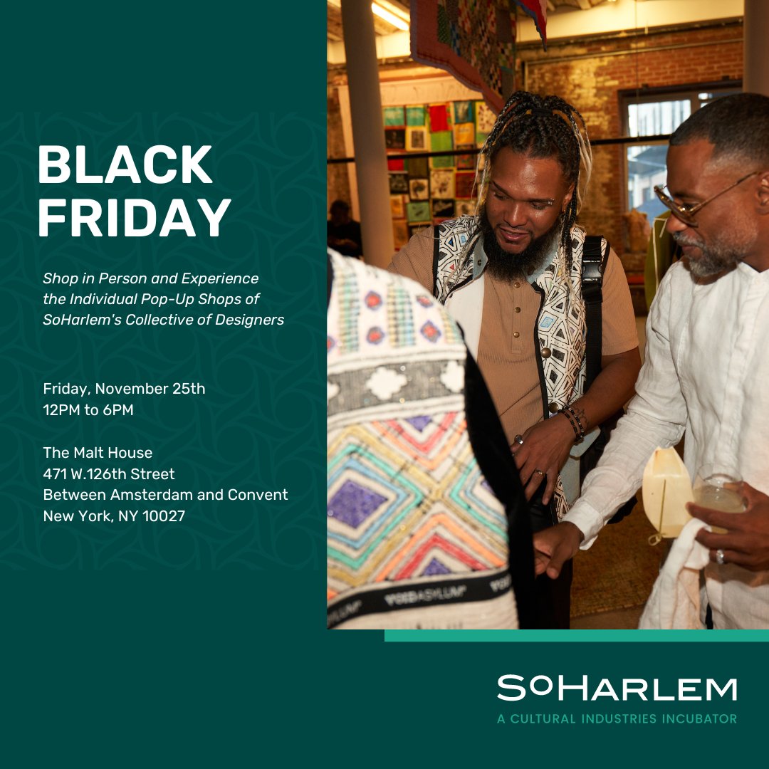 SoHarlemInc's tweet photo. Join us this Friday at the Malt House for our Black Friday shopping extravaganza!

Get your loved ones something one of a kind from our amazing local designers.

#SoHarlem #culture #harlempride #collective #fashiondesign #smallbusiness https://t.co/HnwUf6HAdW