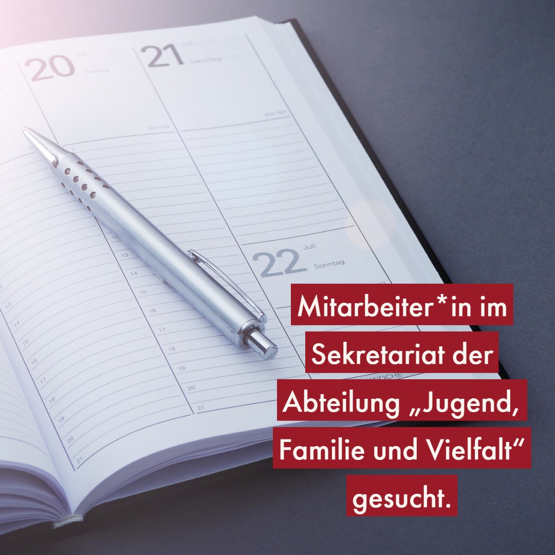 Im MFFKI Rheinland-Pfalz in Mainz ist ab 1.4.2023 eine Vollzeitstelle in der Abteilung „Jugend, Familie und Vielfalt“ unbefristet zu besetzen im Sekretariat der Abteilungsleitung. Bewerbung ausschließlich mit dem Online-Formular bis 11. Dezember 2022. s.rlp.de/p2o2Y