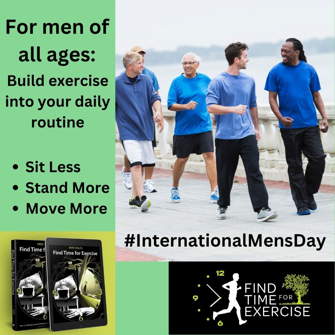 FindTime4Xrcise's tweet image. On #InternationalMensDay its time for all men, whatever their age, to look at how much exercise they are taking &amp;amp; consider how they could build more exercise into their daily routines. #SitLess #StandMore #MoveMore #MentalHealth #InternationalMensDay2022 #FindTimeForExercise
