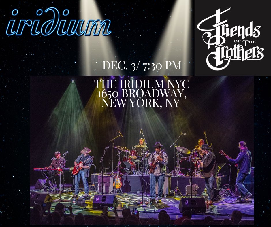 Friends Of The Brothers to make our debut at NYC’s legendary Iridium. Saturday, December 3, 7:30 PM doors. Hope to see you there celebrating the music of the ABB. Tickets. >> bit.ly/3g8D8PI @andyaledort @IridiumNYC @EricAsimov @allmanbrothers