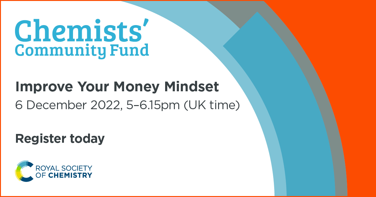 How can you improve your money mindset? Thinking about money can be stressful, so our Chemists’ Community Fund webinar is here to help you with your budget, the rising cost of living, & more.

It’s free for RSC members – sign up by 5 Dec: rsc.li/3hFTdgm #RSCCommFund