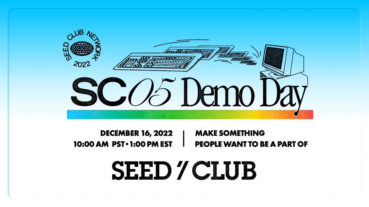 🔥The word is out🔥

Seed Club’s 5th Demo Day is on Dec 16 @ 10 PT/1 ET 

RSVP now: accelerator.seedclub.xyz/demoday