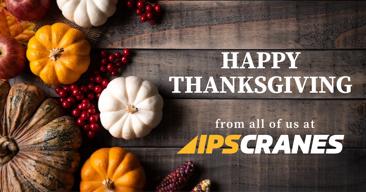 Everyone here at IPS Cranes wishes you a delightful holiday filled with the warmth and happiness of the season. Thank you for your continued support. We appreciate your trust in us. 

Happy Thanksgiving! We will be closed on Thursday, November 24th and Friday, November 25th.