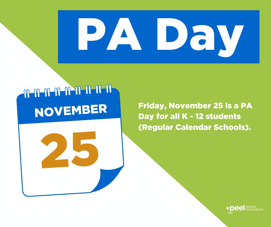 Reminder: Friday, November 25 is a PA Day for all K-12 students (Regular Calendar Schools).