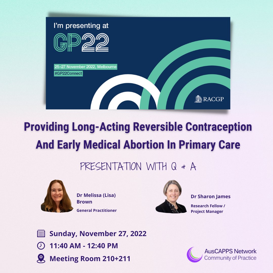 AusCAPPS_'s tweet photo. R U coming to #GP22Connect? Join Dr @Sharon_MJames and GP Dr Lisa Brown in this face-to-face Q&amp;A presentation on "Providing Long-Acting Reversible Contraception And Early Medical Abortion In Primary Care". 
Save the date:🗓️27th Nov, Sunday at 11.40am 

@SPHERE_CRE @DGPMonash https://t.co/zALbMCp5za