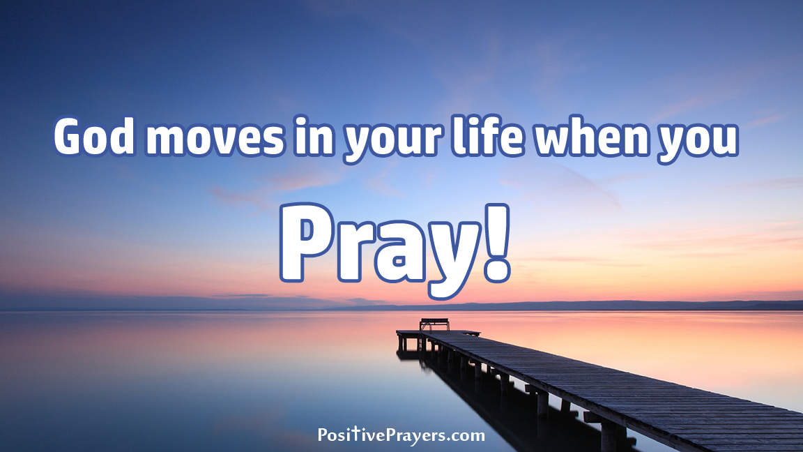 God moves in your life when you Pray!
Keep praying.  Keep Believing!
#Prayer #Quotes