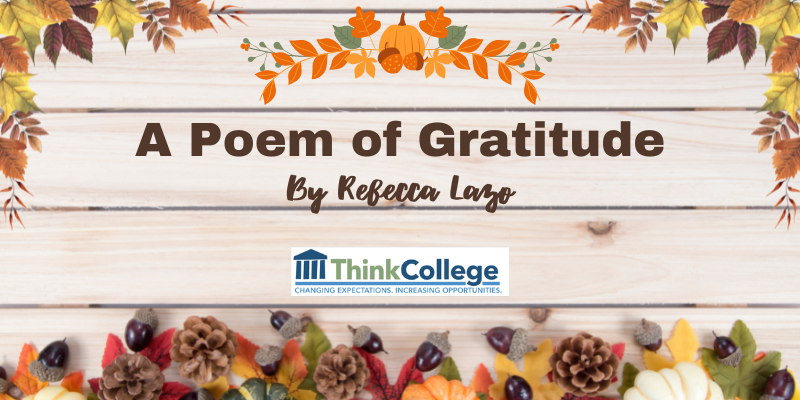 thinkcollegeICI's tweet photo. This week's #InsideThinkCollege post is focused on #gratitude. #ChangingExpectations #IncreasingOpportunities #ThinkCollegeTeam https://t.co/caTyvMOvU3 https://t.co/THSHUC0Sa1