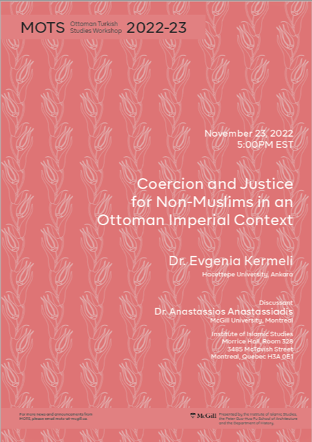 EVENT ANNOUNCEMENT:

Please join us tomorrow, on Nov. 23 at 5PM for a workshop on "Coercion and Justice for non-Muslims in an Ottoman Imperial Context"

Please consult the following poster for details on the location.