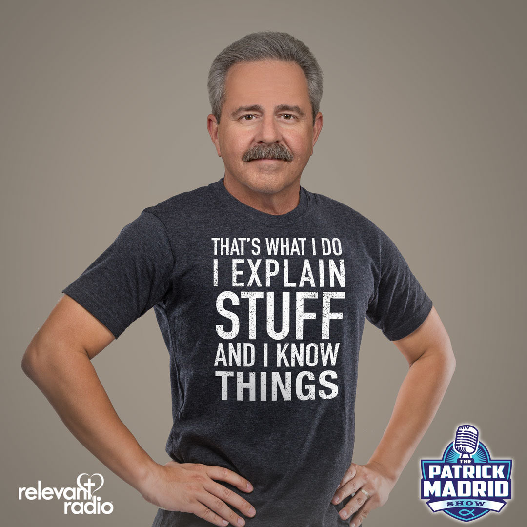 PMadridShow's tweet image. Need some good advice, answers to a perplexing question, or even just a second opinion you can trust? Listen to the @pmadridshow M-F, 8-11 am CT on @RelevantRadio’s national network. @PatrickMadrid is ready to take your comments and questions! 888-914-9149
