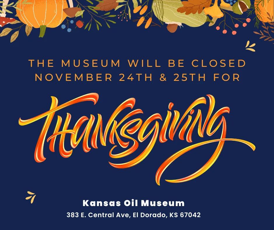 BCHistory_KSOil's tweet photo. The Butler County Historical Society, Home of the Kansas Oil Museum, will be #closed Thursday, November 24th &amp; Friday, November 25th for the #holiday. 

Bring your visiting family, friends, and holiday guests to the Museum today, tomorrow, or Saturday! #HappyThanksgiving2022 https://t.co/Nu4ZStz9V3