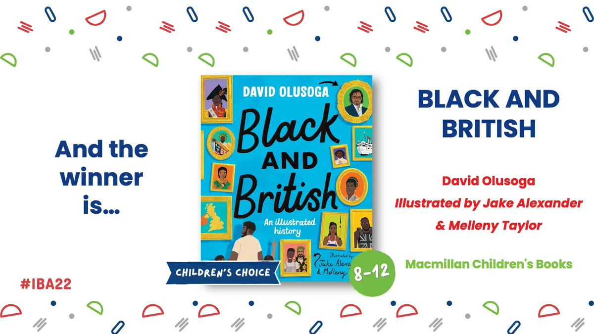 uksla's tweet photo. For ages 8-12, the winner of the Children's Choice is...
BLACK AND BRITISH: AN ILLUSTRATED HISTORY
✍️ Written by @DavidOlusoga
✏️ Illustrated by @JakeIllustrate & @MellenyTaylor
📖 Published by @MacmillanKidsUK
Congrats! 👏🏼 #IBA22 https://t.co/2gllLbArvm