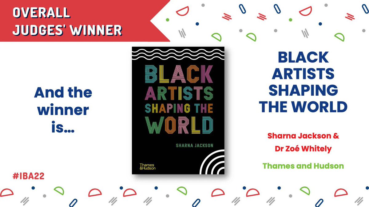 sharnajackson's tweet photo. Wait wait wait — Black Artists Shaping the World won THREE times tonight?? Thank you @uksla #iba22. Thank you also Zoè, @annasawtell @thamesandhudson 🎉🎉 https://t.co/WZXplpmodm