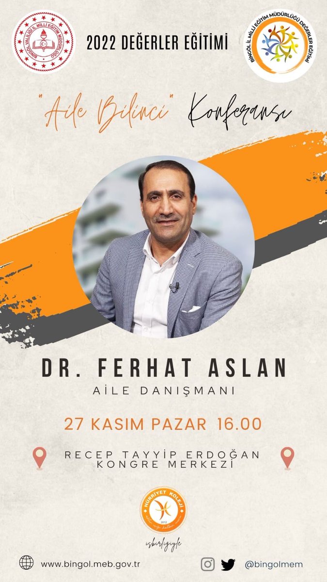 Değerler Eğitimi kapsamında 27 Kasım Pazar Günü Saat 16.00'da Bingöl Üniv. Recep Tayyip Erdoğan Kongre Merkezinde Aile Danışmanı Dr.  Ferhat Aslan'ın sunumuyla "Aile Bilinci' konulu konferans gerçekleştirilecektir.<a href="/halilyucel6060/">Halil YÜCEL</a> <a href="/bingolvaliligi/">T.C. Bingöl Valiliği</a> <a href="/tcmeb/">Millî Eğitim Bakanlığı</a>