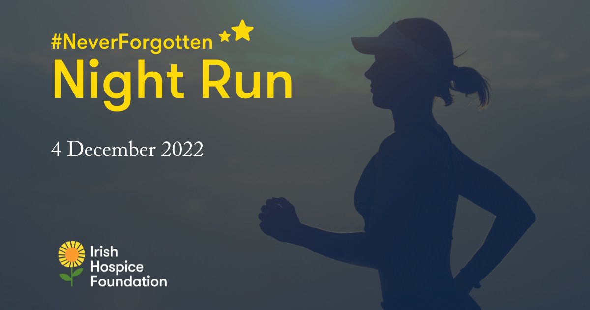 Please join our #NeverForgottenNightRun 🌒⭐🏃

This is a chance to remember loved ones we have lost and support those that have been bereaved. Walk, jog or run 5km wherever you are in the country wearing your Night Run Arm Band.  

Visit 👉 hospicefoundation.ie/nightrun