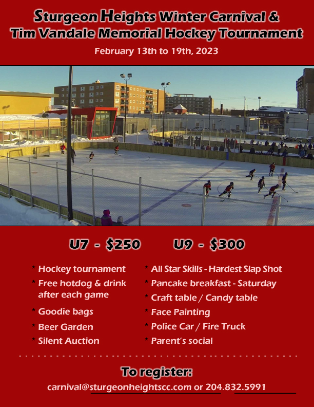 Sturgeon Heights Community Centre is hosting their Winter Carnival &amp; U7/U9 Hockey Tournament February 13-19, 2023.

This tournament fills up quick so make sure to register your team soon.
